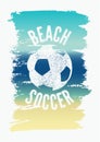 Beach Soccer typographical vintage grunge style poster. Retro vector illustration. Royalty Free Stock Photo